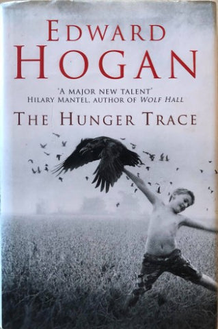 Edward Hogan - The Hunger Trace (Hardcover)