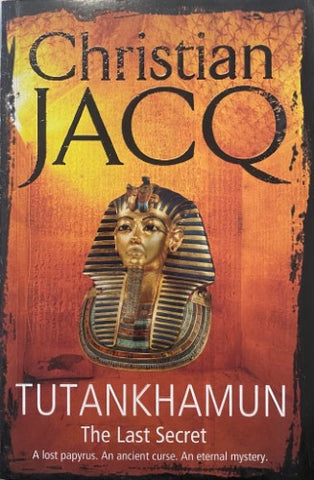 Christian Jacq - Tutankhamun : The Last Secret