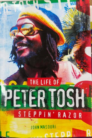 John Masouri - Steppin' Razor : The Life Of Peter Tosh (Hardcover)