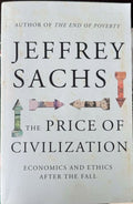 Jeffrey Sachs - The Price Of Civilization - Economics & Ethics After The Fall