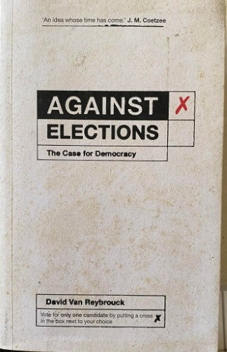 David Van Reybrouck - Against Elections : The Case For Democracy