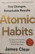 James Clear - Atomic Habits - Tiny Changes. Remarkable Results