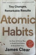 James Clear - Atomic Habits - Tiny Changes. Remarkable Results
