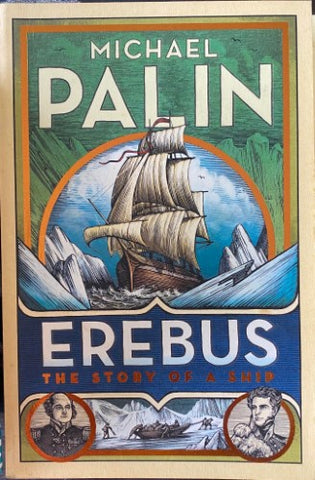 Michael Palin - Erebus : The Story Of A Ship