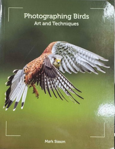 Mark Sisson - Photographing Birds : Art & Techniques
