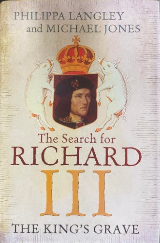 Philippa Langley / Michael Jones - The Search For Richard III : The Kings Grave (Hardcover)
