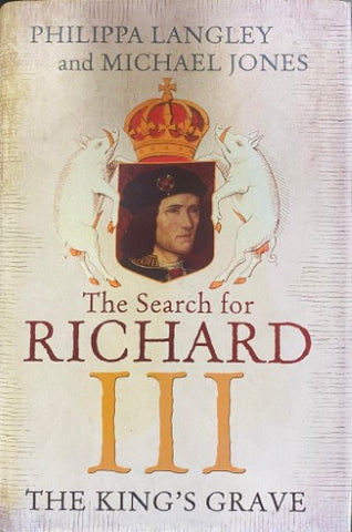 Philippa Langley / Michael Jones - The Search For Richard III : The Kings Grave (Hardcover)