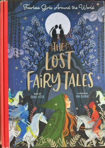 Isabel Otter / Ana Sender - The Lost Fairy Tales (Hardcover)