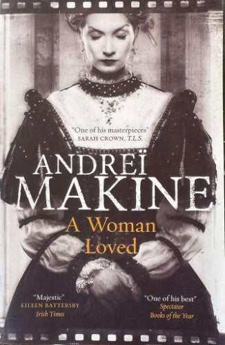 Andrei Makine - A Woman Loved