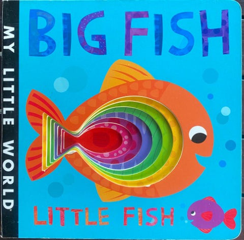 Big Fish, Little Fish (Board Book)