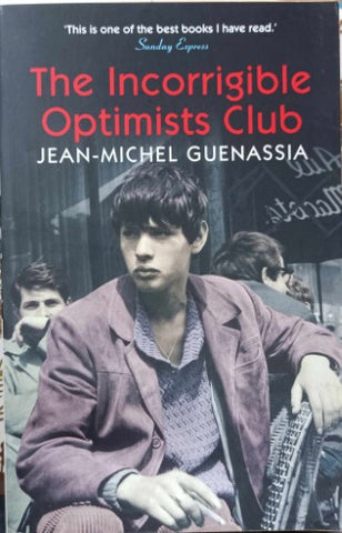 Jean-Michel Guenassia - The Incorrigible Optimists Club