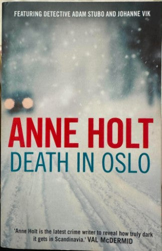 Anne Holt - Death In Oslo
