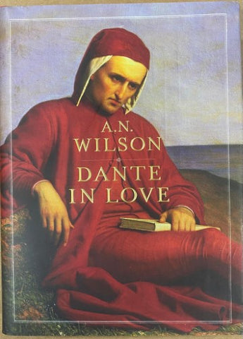 A.N Wilson - Dante In Love (Hardcover)