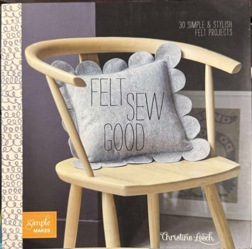 Christine Leech - Felt Sew Good