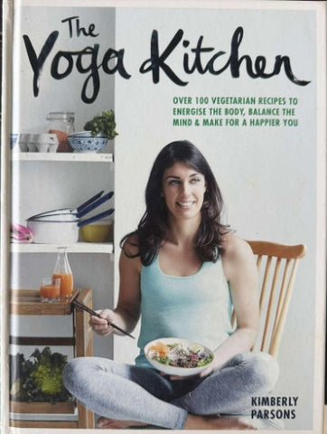 Kimberley Parsons - The Yoga Kitchen (Hardcover)