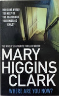 Mary Higgins Clark - Where Are You Now ?