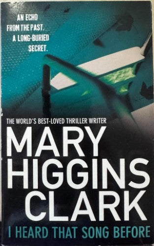Mary Higgins Clark - I Heard That Song Before