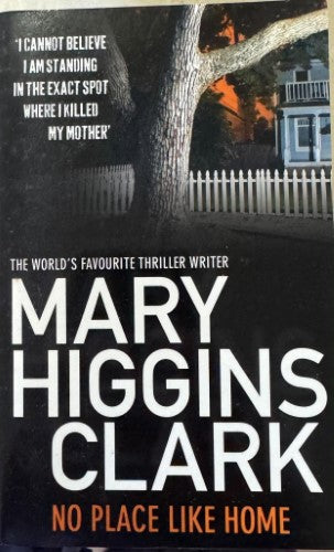 Mary Higgins Clark - No Place Like Home