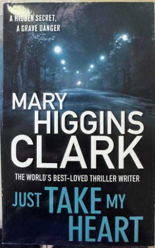 Mary Higgins Clark - Just Take My Heart