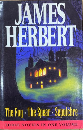 James Herbert - The Fog / The Spear / Sepulchre (Hardcover)