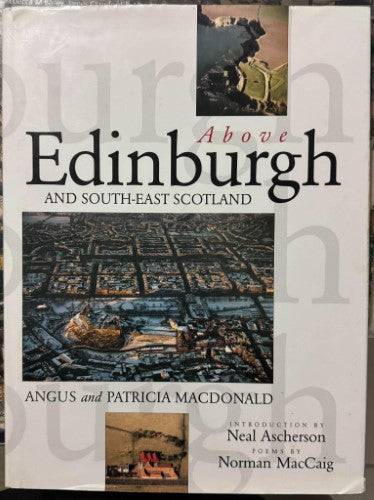 Angus & Patricia MacDonald - Above Edinburgh & South East Scotland (Hardcover)