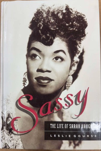 Lesley Gourse - Sassy : The Life Of Sarah Vaughan (Hardcover)
