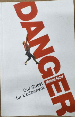 Michael Apter - Danger - Our Quest For Excitement