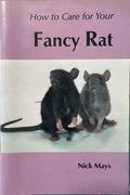 Nick Mays - How To Care For Your Fancy Rat