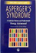 Tony Attwood - Asperger's Syndrome - A Guide For Parents & Professionals