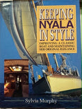 Sylvia Murphy - Keeping Nyala In Style - Improving A Classic Boat And Maintaining Her Original Elegance (Hardcover)