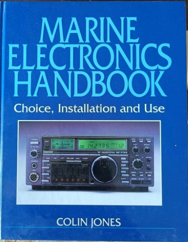 Colin Jones - Marine Electronics Handbook : Choice, Installation & Use (Hardcover)