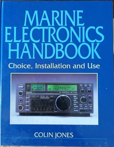 Colin Jones - Marine Electronics Handbook : Choice, Installation & Use (Hardcover)