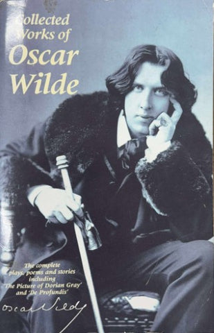 Oscar Wilde - The Complete Works Of Oscar Wilde