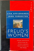 Lisa Appignanesi / John Forrester - Freud's Women