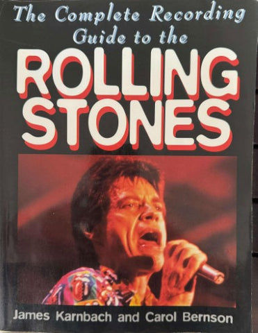 James Karnbach / Carol Bernson - The Complete Recording Guide To The Rolling Stones