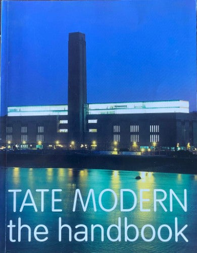 Iwona Blazwick / Simon Wilson (Editors) - Tate Modern : The Handbook