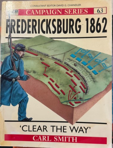 Carl Smith - Campaign Series #63 : Fredericksburg 1862