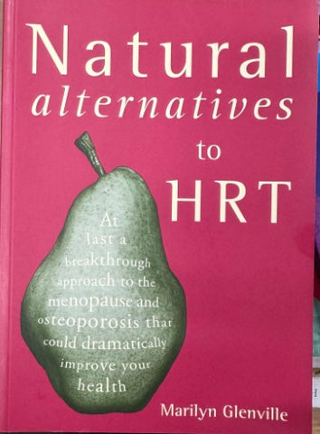 Marilyn Glenville - Natural Alternatives To HRT