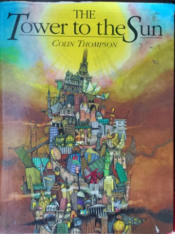 Colin Thompson - The Tower To The Sun (Hardcover)