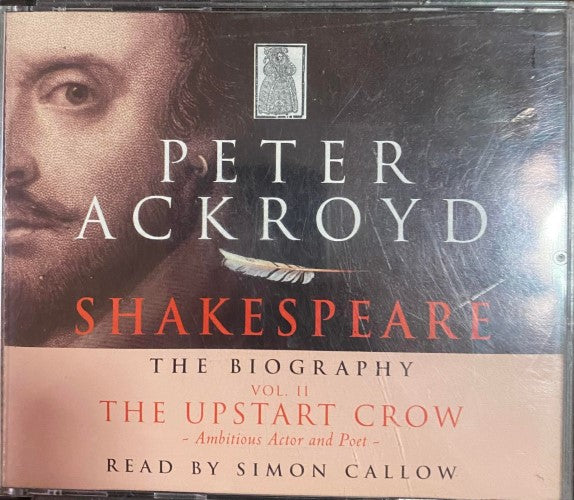 Peter Ackroyd - Shakespeare : The Biography - Vol 2 'The Upstart Crow' (CD)