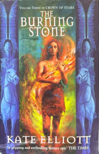 Kate Elliott - The Burning Stone (Hardcover)