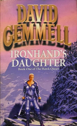 David Gemmell - The Hawk Queen (Book One) : Ironhand's Daughter