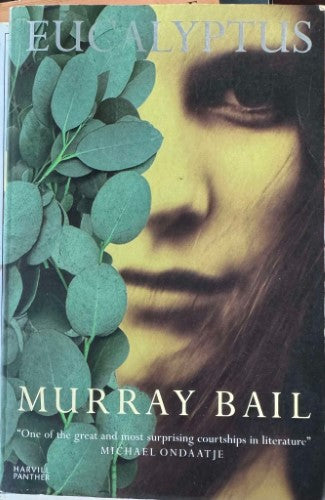 Murray Bail - Eucalyptus