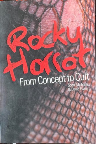 Scott Michaels / David Evans - Rocky Horror : From Concept To Cult