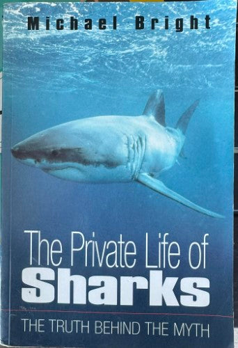 Michael Bright - The Private Life Of Sharks