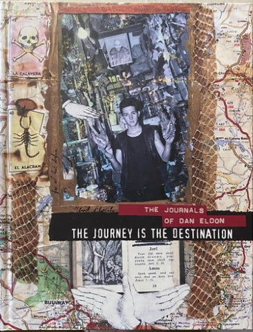 Dan Eldon - The Journey Is The Destination : The Journals Of Dan Eldon (Hardcover)
