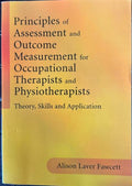 Alison Laver Fawcett - Principles of Assessment & Outcome Measurement for Occupational Therapists and Physiotherapists: Theory, Skills and Application