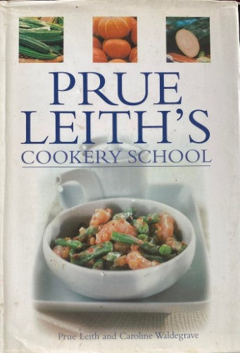 Prue Leith - Prue Leith's Cookery School (Hardcover)