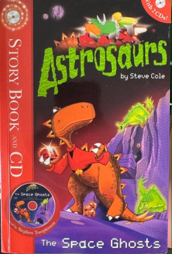 Steve Cole - Astrosaurs : The Space Ghosts (w/ 2 x CD)
