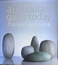 Margot Osborne - Australian Glass Today (Hardcover)